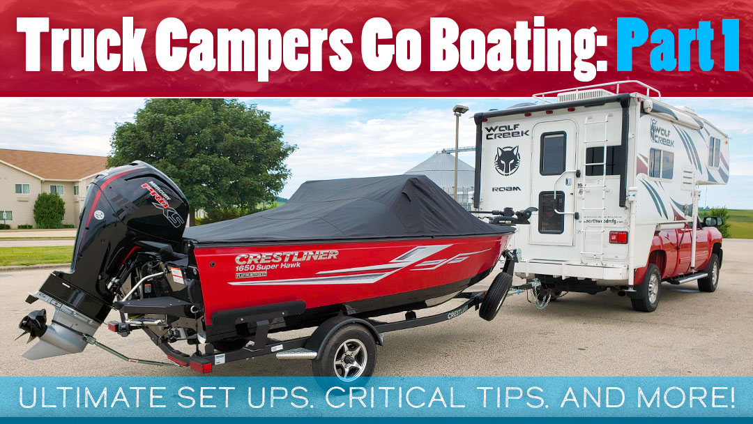 Truck Campers Go Boating Part 1