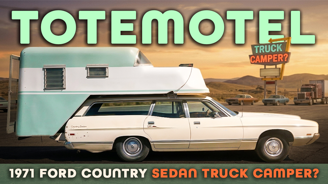 ToteMotel Camper And 1971 Ford Country Sedan Reemerge