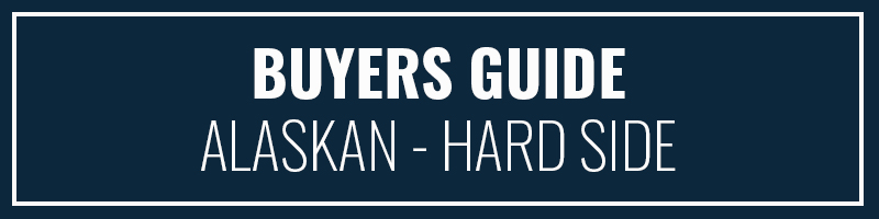 BuyersGuideBanner Alaskan Hard Side