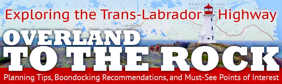 Canada’s Atlantic Provinces via the Trans-Labrador Highway