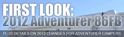 First Look at the 2012 Adventurer 86FB